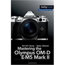 CBL Mastering the Olympus OM-D E-M5 Mark II thumbnail